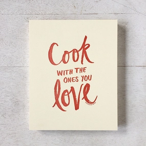 Cook With The Ones You Love Letterpress 8x10 Print framed wall decor