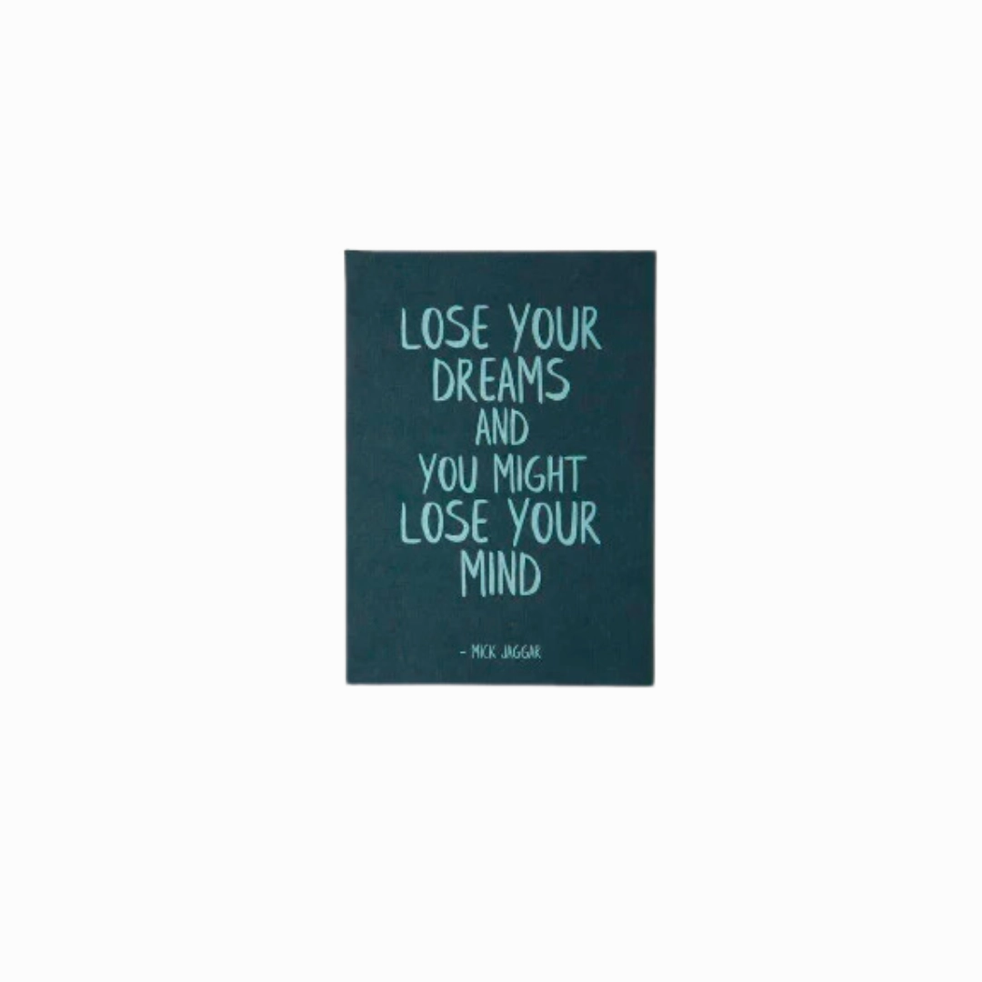 Lose Your Dreams Lose Your Mind 5X7 Art Print framed wall decor