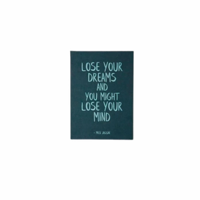 Lose Your Dreams Lose Your Mind 5X7 Art Print framed wall decor